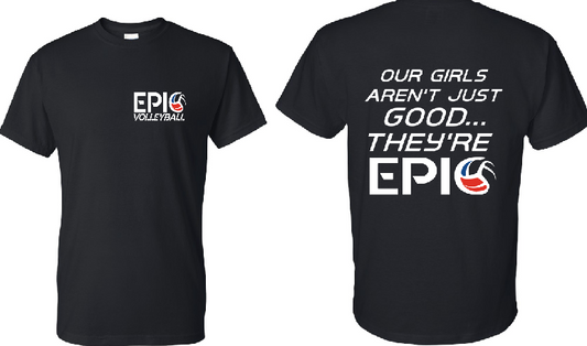 Our girls are Epic shirt